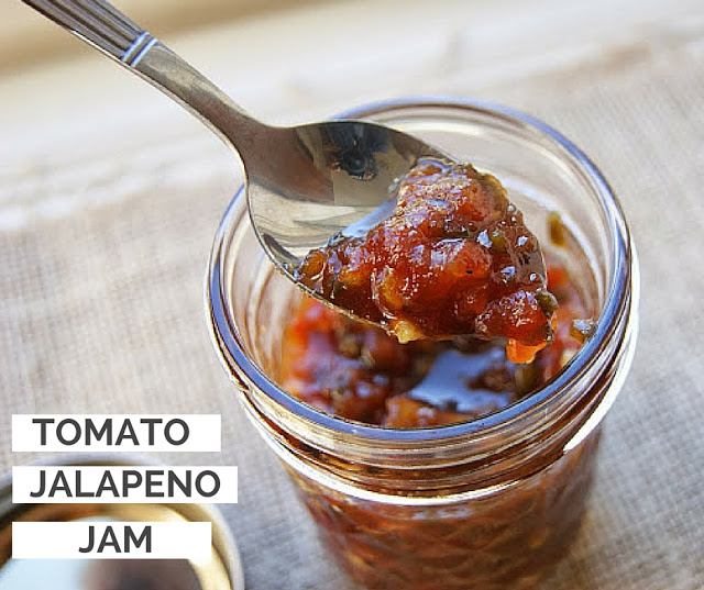 Tomato jalapeno jam pairs well on top of chicken or on toast for breakfast.