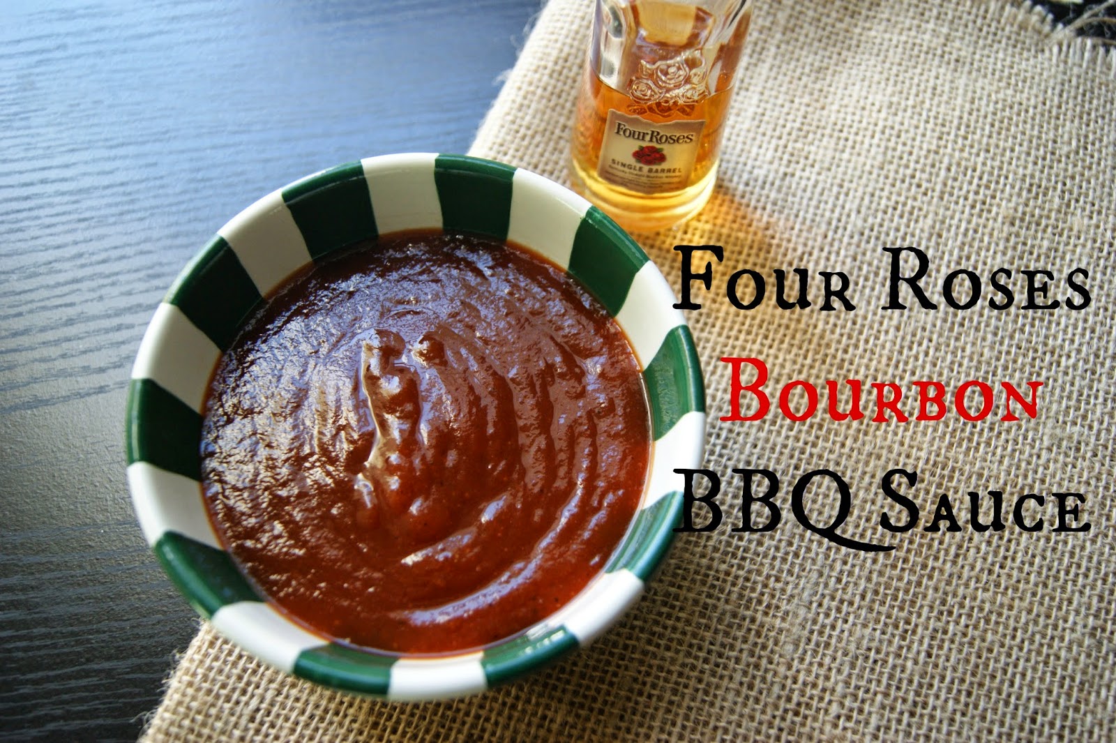 Four Roses Bourbon BBQ Sauce | Eat.Drink.Frolic.