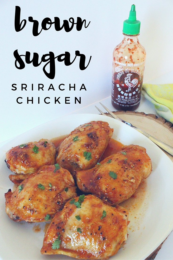 Brown Sugar Sriracha Chicken