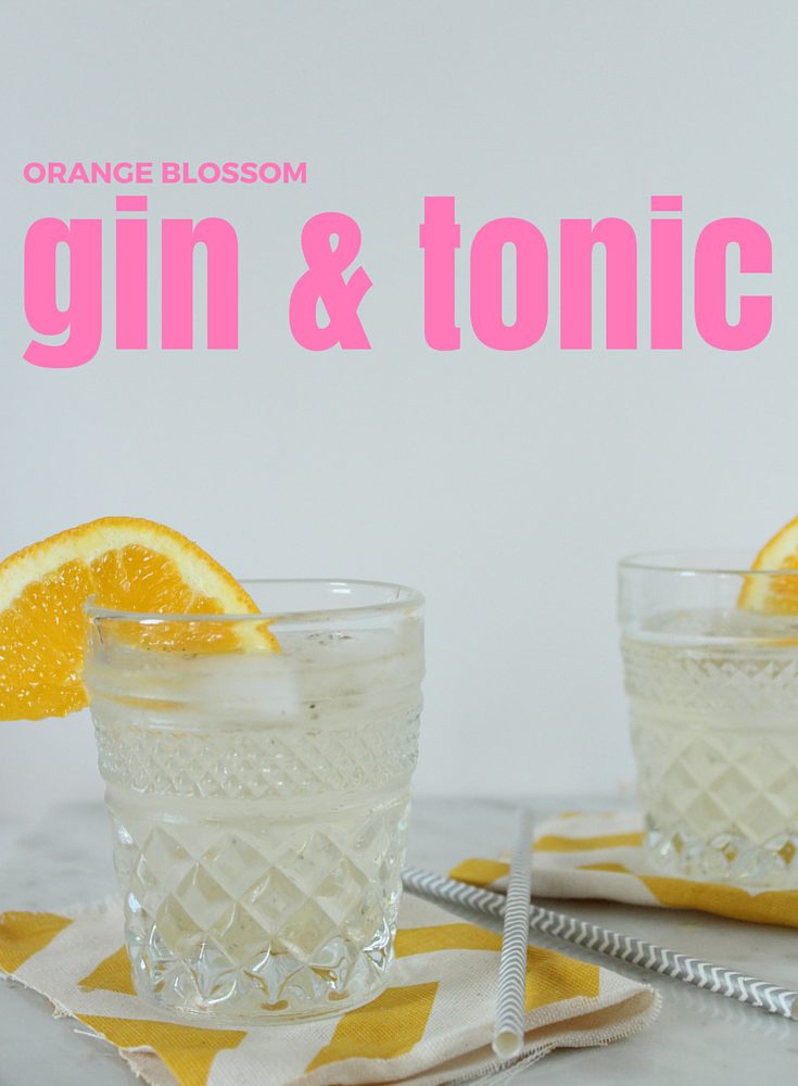 Orange Blossom Gin & Tonic