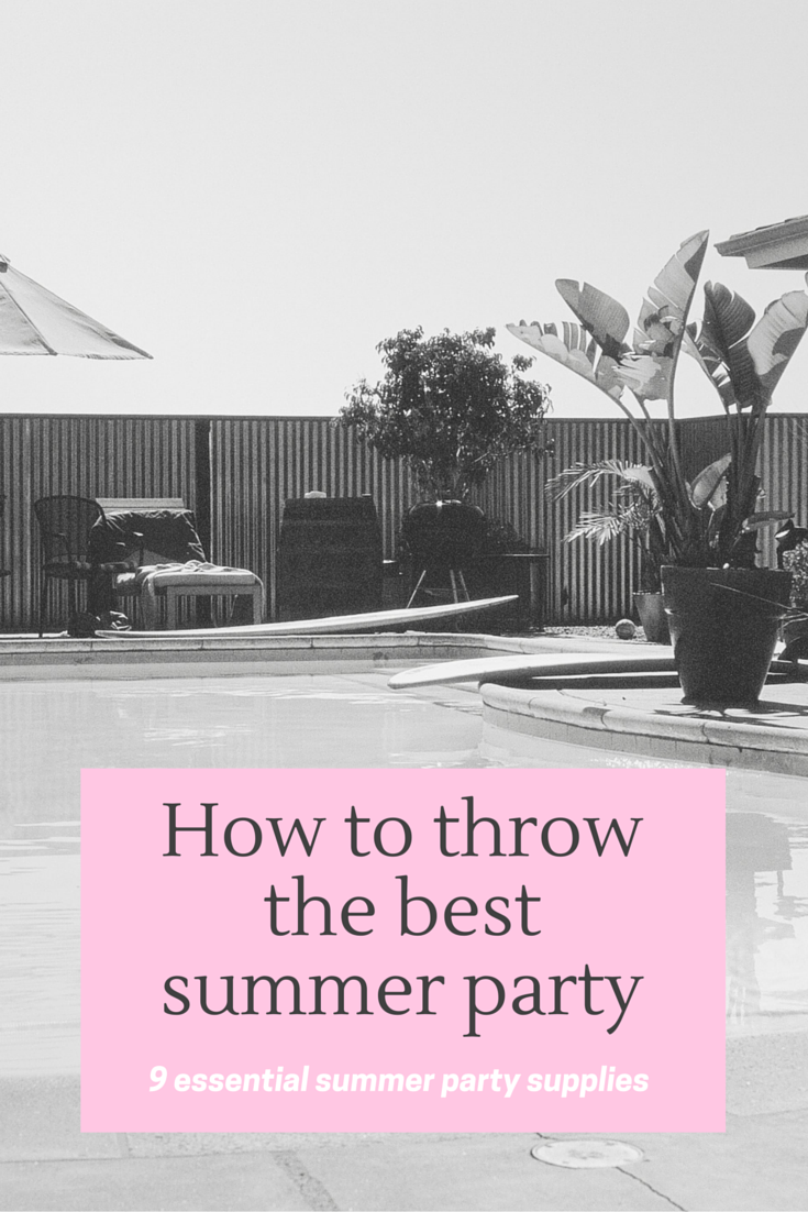 Nine essential summer party supplies.